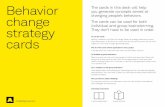 Behavior Change Strategy Cards - Artefact · strategy cards Artefactgroup.com The cards in this deck will help you generate concepts aimed at changing people’s ... short description