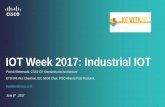 IOT Week 2017: Industrial IOT - Swiss IPv6 Council Week 2017: Industrial IOT ... Converge Multiple Proprietary Systems onto a Single IP Network ... Machine energy visibility reporting