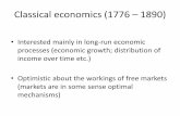 Classical economics (1776 – 1890)coin.wne.uw.edu.pl/mbrzezinski/teaching/HEeng/Slides/adam.smith.pdfClassical economics (1776 –1890) ... •humans maximize their own interest (rationality)