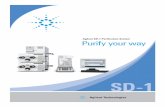 Agilent SD-1 Purification System – Purify your way · Agilent SD-1 Purification System Purify your way. AGILENT SD-1 PURIFICATION SYSTEM PURIFY YOUR WAY WITH HIGH QUALITY ... for