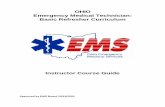 OHIO Emergency Medical Technician: Basic Refresher Curriculum · OHIO Emergency Medical Technician: Basic Refresher Curriculum Instructor Course Guide Approved by EMS Board 10/15/2003