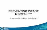 PREVENTING INFANT MORTALITY - Ohio Department of …/media/ODH/ASSETS/Files/cfhs/Infant... · INFRASTRUCTURE . The OHA is Ready ... • OHA’s team will work closely with the Ohio
