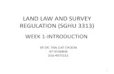 LAND LAW AND SURVEY REGULATION (SGHU 3313)fght.utm.my/tlchoon/files/2015/08/1-Introduction-SV-2.pdf · LAND LAW AND SURVEY REGULATION (SGHU 3313) ... all land dealings were governed
