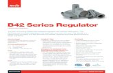 B42 Series Regulator - Norgas Series Regulator Residential Regulator The B42 is a spring loaded self-operated regulator with internal relief option. The B42 features a molded diaphragm,