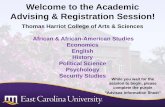 Welcome to the Academic Advising & Registration Session! · Welcome to the Academic Advising & Registration Session! ... ( • Medicine ... • Turn in the “Advisee Information”