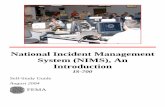 National Incident Management System (NIMS), An Introduction Guide.pdf · National Incident Management System (NIMS), An Introduction IS-700 Self-Study Guide August 2004 FEMA