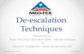 De-escalation Techniques - MACSC · De-escalation techniques are inherently ... Therefore these skills require practice to ... Ending De-escalation