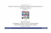 This document demonstrates how Scott Foresman Mississippi Reading Street Common Core, ©2011 meets the objectives of the Mississippi Common Core State Standards for E