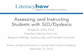 Assessing and Instructing Students with SLD/Dyslexia - …€¦ ·  · 2016-10-05Assessing and Instructing Students with SLD/Dyslexia Margie B. Gillis, Ed.D. ... decoding and encoding)