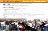 CIE I Oxford Exam Coursescie-oxford.com/assets/CIE-Exams-2012.pdf · KET, PET CAE, CPE TOEFL CIE EI Oxford Exam Courses. When? You can join the course each Monday. Our timetable is