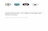 HANDBOOK OF MYCOLOGICAL METHODS · Handbook of Mycological Methods 1. Introduction No method is perfect. ... For this reason, the handbook contains discussion, explanation and background