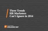 Three Trends HR Marketers Can’t Ignore in 2014secrets.thestarrconspiracy.com/hs-fs/hub/372148/file-798584331-pdf/... · support the changing workforce landscape, and it will change