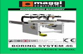 BORING SYSTEM 46 - Maggi Brand Woodworking … BORING SYSTEM 46. ... turer in his pursuit of a policy of costant development and updating of the product ... 16.4 WORKING CYCLE 16.5