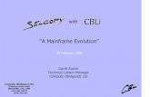 “A Mainframe Evolution” - CBL · Dynamic SQL for DB /2 ... Improving edit capabilities while maintaining familiar ISPF feel. ... “A Mainframe Evolution” David Austin
