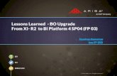 Lessons Learned - BO Upgrade From XI- R2 to BI Platform 4 ...pghboug.org/Attachments/Lessons Learned - BO Upgrade.pdf · Lessons Learned - BO Upgrade From XI- R2 to BI Platform 4