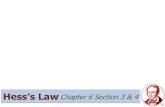 Hess’s Law Chapter 6 Section 3 & 4 - Edwardsville, IL - Home · Hess’s Law Chapter 6 Section 3 & 4 . Hess’s Law Enthalpy is a state function. Going from a particular set of