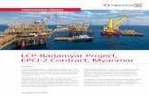 LCP-Badamyar Project, EPCI-2 Contract, Myanmar · LCP-Badamyar Project, EPCI-2 Contract, Myanmar ... with field start-up achieved in 1998. ... Batam and Bintan, Indonesia; Goseong