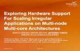 Exploring Hardware Support For Scaling Irregular …calcm/carl/lib/exe/fetch.php?media=carl...Exploring Hardware Support For Scaling Irregular Applications on Multi-node Multi-core