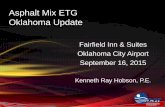 Asphalt Mix ETG Oklahoma Update Ho… · REOB •Mix Tests? – OHD L-55 Hamburg Rut Test – AASHTO T 283 – Fatigue