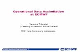 Operational Data Assimilation at ECMWF - National …€¦ ·  · 2007-08-14ECMWF Operational Data Assimilation 1 Operational Data Assimilation at ECMWF Yannick Trémolet (currently