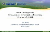 WIPP Underground Fire Accident Investigation Summary … Summary.pdf ·  · 2015-06-12WIPP Fire Accident Investigation ... Mine Culture: Difference in expectations between waste