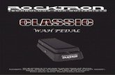 Classic Wah Manual - Guitar Preamps - MIDI   Congratulations on your purchase of the Rocktron Classic Wah. The Rocktron Classic Wah is a vintage style wah with classic