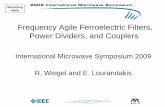Frequency Agile Ferroelectric Filters, Power Dividers, … · Frequency Agile Ferroelectric Filters, Power Dividers, ... •1.5-2GHz multiband ... –Frequency agile filters –Reduced