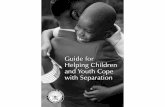 Guide for Helping Children and Youth Cope with Separationdownload.militaryonesource.mil/12038/MOS/Deploymen… ·  · 2016-10-12Guide for Helping Children and Youth Cope with Separation.