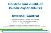 Control and audit of Public expenditures Internal Control · Control and audit of Public expenditures Internal Control Federal Internal Control Secretariat Office of the Comptroller