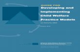 GUIDE FOR Developing and Implementing Child Welfare Practice Modelsmuskie.usm.maine.edu/helpkids/practicemodel/PMguide… ·  · 2014-10-01developing and implementing child welfare
