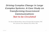Driving Complex Change in Large Complex Systems: A Case ... and OD... · Complex Systems: A Case Study on Transforming Government Communications Not to be Circulated ... Internal