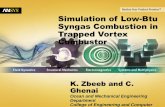Simulation of Low-Btu Syngas Combustion in Trapped Vortex ... Beach... · Syngas Combustion in Trapped Vortex Combustor K. Zbeeb and C. Ghenai Ocean and Mechanical Engineering Department