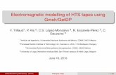 Electromagnetic modelling of HTS tapes using Gmsh… · Electromagnetic modelling of HTS tapes using Gmsh/GetDP F. Trillaud1, P. Kis 2, C.S. Lopez-Monsalvo´ 3, R. Escarela-Perez´