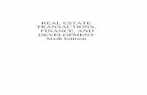 REAL ESTATE TRANSACTIONS, FINANCE AND … ESTATE TRANSACTIONS, FINANCE, AND DEVELOPMENT Sixth Edition George Lefcoe Florine and Ervin Yoder Professor of Real Estate Law University
