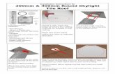 Installation Instructions for 300mm & 400mm Round … · of the skylight dome. ... Installation Instructions for. Drop flexi shaft through the opening in the roof sheeting. Use silicone