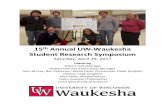 15 Annual UW-Waukesha Student Research Symposium · 15th Annual UW-Waukesha Student Research Symposium Saturday, April ... He plans to transfer to UW Stevens Point in the near future