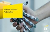 Robotic Process Automation - EY Româniaeyromania.ro/wp-content/uploads/2017/11/RPA-Proposal.pdfBrief introduction to Robotic Process Automation 7 ... RPA is a computer software that