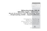 Mastering BEA WebLogic Server - Buch.de · Mastering BEA WebLogic Server ... Tuning Strategies 232 Loading Beans During Finder Operations 232 Updating Database after Each Method Invocation