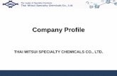 Company Profile - Thai Mitsui Specialty Chemicals Co., Ltd. · Water Based Resin (IRW) Solvent Based Resin (IRS) Major Product ACRYLIC EMULSION PVAc EMULSION UREA / MELAMINE RESIN