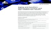 Aging and taxation: Retirement income and age and taxation: Retirement income and age-related tax issues ... in all cases the income is fully ... Aging and taxation: Retirement income