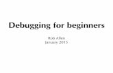 Debugging for beginners - akrabat.com · Can you make the error happen on demand? ... 3.Fix the bug 4.Run the tests to ... Debugging for beginners Subject (unspecified) Created Date: