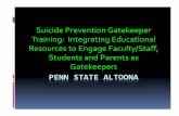 Resources Engage Faculty/Staff, Students and Parents as Gatekeepers€¦ ·  · 2018-04-06Resources to Engage Faculty/Staff, Students and Parents as ... distress Of those who ...
