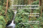 Technological Innovations in Prison Education - USQ … · Technological Innovations in Prison Education ... Reducing recidivism through vocational education and training programs.