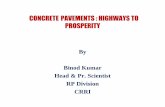 CONCRETE PAVEMENTS : HIGHWAYS TO PROSPERITYindiainfrastructure.com/presentations/pdf_download.php?file=PDF... · CONCRETE PAVEMENTS : HIGHWAYS TO ... •Very less deflections of rigid