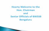 Hearty Welcome to the Hon. Chairman and Senior Officials of … ·  · 2016-08-17To generate a better understanding of the problems and constraints being faced by the BWSSB staff