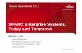 SPARC Enterprise Systems, Today and Tomorrow - Fujitsu · Solaris 11 Next SPARC64 ... Oracle OpenWorld 2010 -Fujitsu Executive Solution Session ... SPARC Enterprise Systems, Today
