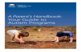 A Parent’s Handbook: Your Guide to Autism Programs · Frequently Used Acronyms ASD: Autism Spectrum Disorder MCFD: Ministry of Children and Family Development or the ministry Autism