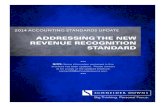 ADDRESSING THE NEW REVENUE RECOGNITION STANDARD · PDF fileADDRESSING THE NEW REVENUE RECOGNITION STANDARD *** ... cost guidance included in Subtopic 605-35, Revenue Recognition—Construction-Type