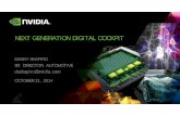NEXT GENERATION DIGITAL COCKPIT - Nvidia · next generation digital cockpit danny shapiro sr. director, automotive dashapiro@nvidia.com october 21, 2014. stunning visual effects.