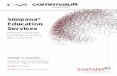 Simpana Education Services - Commvaultwebdocs.commvault.com/assets/simpana-education-services-course... · Simpana® Education Services ... Advantage Portal, you can customize your